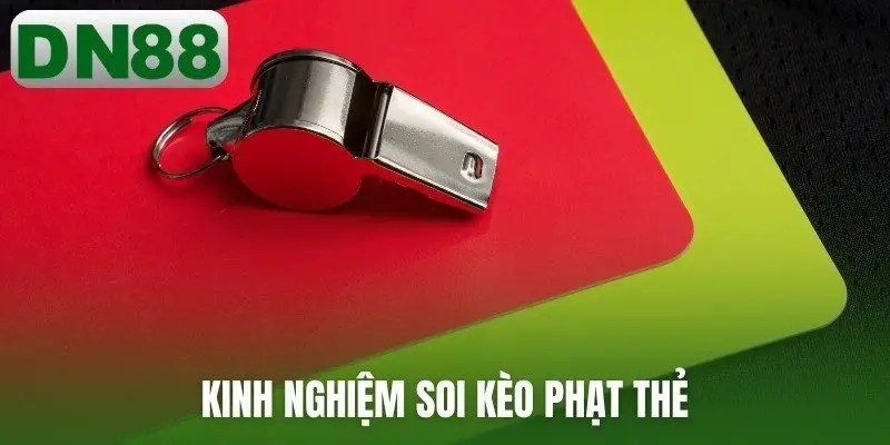 Kinh nghiệm soi kèo phạt thẻ