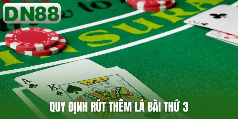 Quy định rút thêm lá bài thứ 3