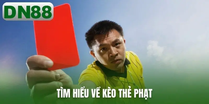 Tìm hiểu về kèo thẻ phạt